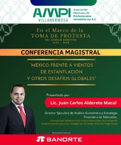 Flyer de la conferencia magistral México frente a vientos de estanflación, presentada por Juan Carlos Alderete durante la toma de protesta AMPI Villahermosa 2025–2026